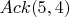 $Ack(5, 4)$