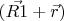 $(\vec{R1}+\vec r)$