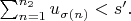 $\sum^{n_2}_{n=1} u_{\sigma(n)}< s'.$