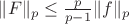 $\|F\|_p\le\frac{p}{p-1}\|f\|_p$