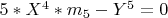 $ 5*X^4*m_5-Y^5=0 $