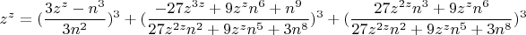 $$z^z=(\frac{3z^z-n^3}{3n^2})^3+(\frac{-27z^{3z}+9z^zn^6+n^9}{27z^{2z}n^2+9z^zn^5+3n^8})^3+(\frac{27z^{2z}n^3+9z^zn^6}{27z^{2z}n^2+9z^zn^5+3n^8})^3$$