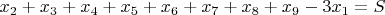 $x_2+x_3+x_4+x_5+x_6+x_7+x_8+x_9-3x_1=S$