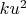 $ku^2$