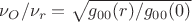 $\nu_{O}/\nu_{r}=\sqrt{g_{00}(r)/g_{00}(0)}$