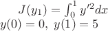 $J(y_1)=\int_0^1 y'^2dx
\\ y(0)=0,\;y(1)=5$