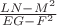 $\frac {L N-M^2}{E G-F^2}$