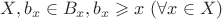 $X, b_x \in B_x, b_x\geqslant x \ (\forall x \in X)$