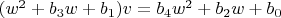 $(w^2+b_3 w+b_1) v=b_4 w^2+b_2 w+b_0$