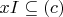 $x I \subseteq (c)$