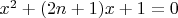 $x^2+(2n+1)x+1=0$