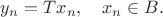 $y_n=Tx_n,\quad x_n\in B.$