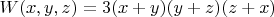 $W(x,y,z)=3(x+y)(y+z)(z+x)$
