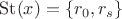 $\operatorname{St}(x)=\{r_0,r_s\}$