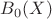 $B_0(X)$