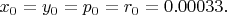 $x_0=y_0=p_0=r_0=0.00033.$