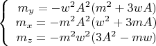$\left\{
\begin{array}{rcl}
 m_y=-w^2A^2(m^2+3wA) \\
 m_x=-m^2A^2(w^2+3mA) \\
 m_z=-m^2w^2(3A^2-mw)
\end{array}
\right.$