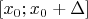 $[x_0;x_0+\Delta]$