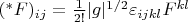$(^*F)_{ij}=\frac 1{2!}|g|^{1/2}\varepsilon_{ijkl}F^{kl}$