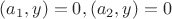 $(a_1, y)=0, (a_2, y)=0$