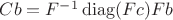 $Cb=F^{-1} \operatorname{diag}(Fc)Fb$