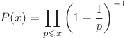 $$P(x)=\prod \limits_{p\leqslant x}\left(1-\frac{1}{p}\right)^{-1}$$ $$P(x)=\prod \limits_{p\leqslant x}\left(1-\frac{1}{p}\right)^{-1}$$