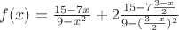$f(x)=\frac{15-7x}{9-x^2}+2\frac{15-7\frac{3-x}{2}}{9-(\frac{3-x}{2})^2}$