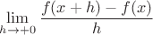$$
\lim\limits_{h\rightarrow +0}\frac{f(x+h)-f(x)}{h}
$$