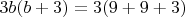 $3b(b+3)=3(9+9+3)$