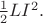 $\frac{1}{2}LI^2.$