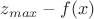 $z_{max}-f(x)$