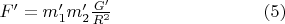$F'=m_1'm_2'\frac{G'}{R^2}\verb