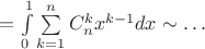 $=\int\limits_0^1\sum\limits_{k=1}^nC_n^kx^{k-1}dx\sim\ldots$