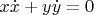 $x\dot{x} + y\dot{y} = 0$