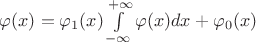 $\varphi(x) = \varphi_1(x)\int\limits_{-\infty}^{+\infty}\varphi(x)dx + \varphi_0 (x)$
