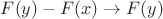 $F(y)-F(x) \to F(y)$
