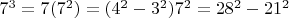 $7^3=7(7^2)=(4^2-3^2)7^2=28^2-21^2$