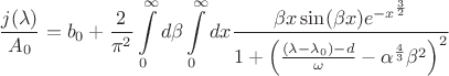 $$\frac{j(\lambda)}{A_0} = 
b_0
+ \frac{2}{\pi^2} 
\int\limits_0^\infty d \beta 
\int\limits_0^\infty dx 
\frac
   {\beta x \sin(\beta x) e^{-x^{\frac{3}{2}}}  }
   { 1+
       \left(\frac{(\lambda - \lambda_0)-d}{\omega} - \alpha^{\frac{4}{3}}\beta^2\right)^2
   }
$$