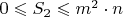 $0 \leqslant S_2 \leqslant m^2\cdot n$