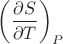 $\left(\dfrac{\partial S}{\partial T}\right)_P$