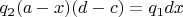 $q_2(a-x)(d-c)=q_1dx$