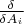 $\frac{\delta}{\delta A_i}$
