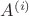 $A^{(i)}$
