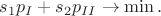 $s_1p_I+s_2p_{II}\to\min.$ $s_1p_I+s_2p_{II}\to\min.$