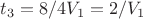 $t_3=8/4V_1=2/V_1$