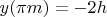 $y(\pi m) = -2h$