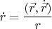 $\dot r=\dfrac{(\vec r, \dot{ \vec r})}{r}$