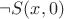 $\neg S(x,0)$