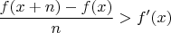 $\dfrac{f(x+n)-f(x)}{n}>f'(x)$