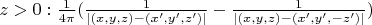 $z>0: \frac 1 {4\pi} (\frac 1 {|(x,y,z) - (x',y',z')|} - \frac 1 {|(x,y,z) - (x',y',-z')|})$
